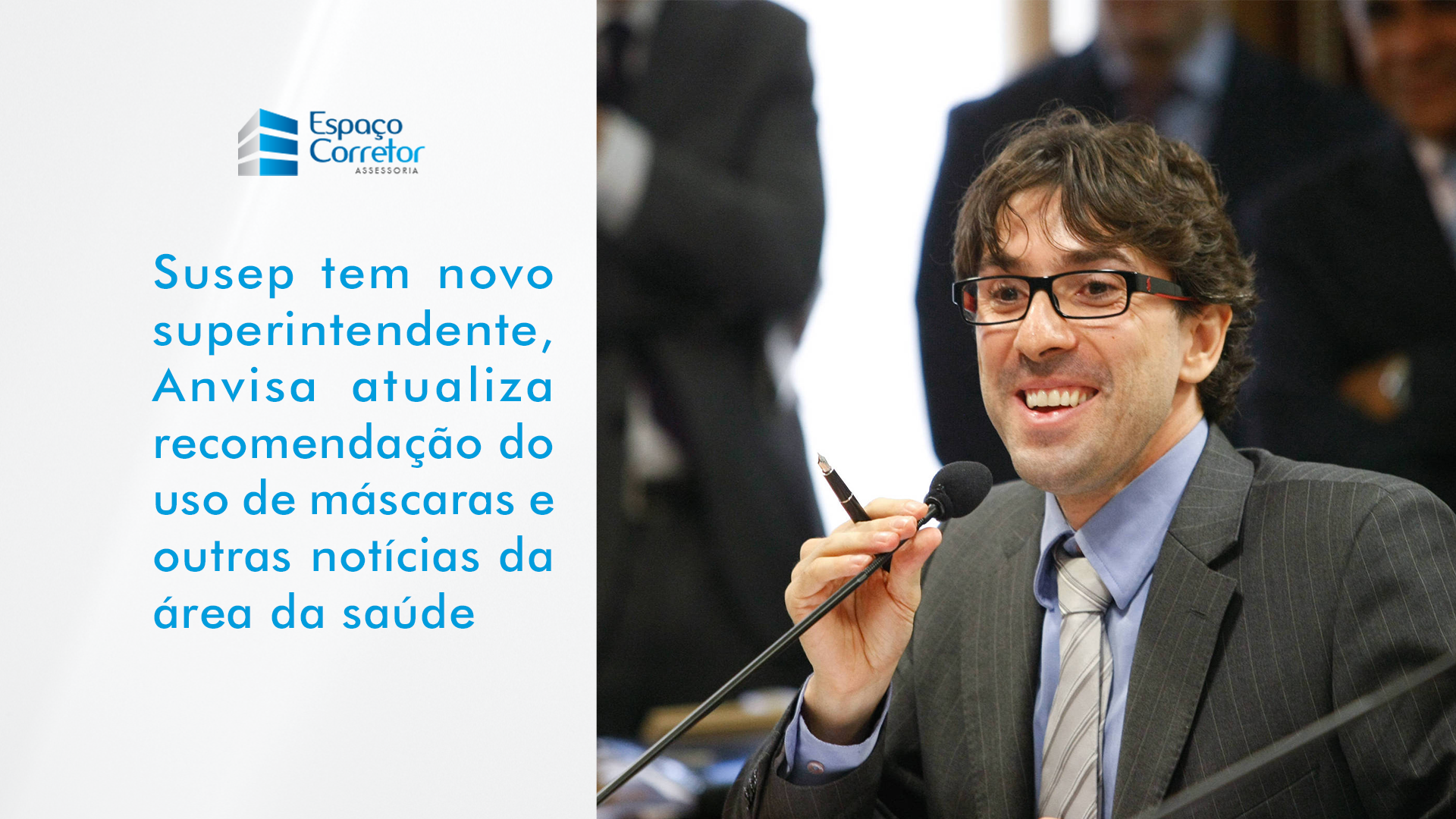 Susep tem novo superintendente, Anvisa atualiza recomendação do uso de máscaras e outras notícias da área da saúde