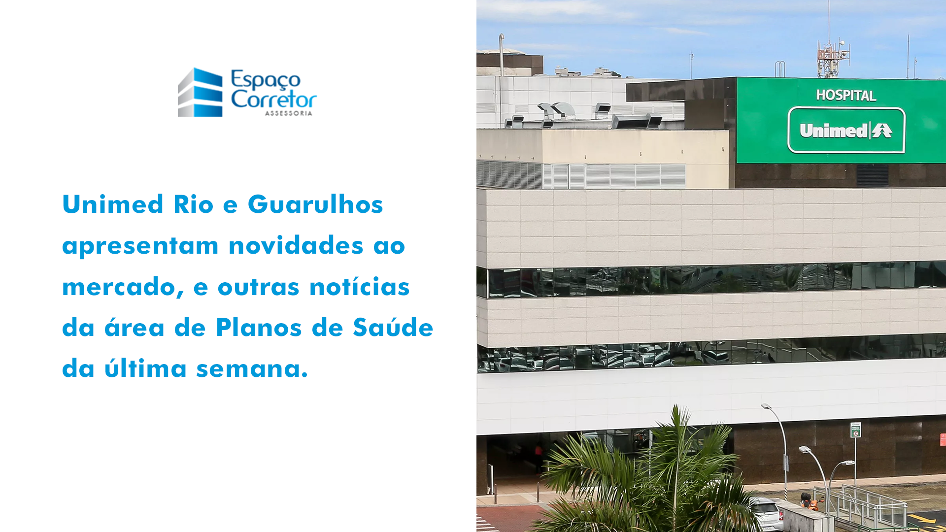 Unimed Rio e Guarulhos apresentam novidades ao mercado, e outras notícias da área de Planos de Saúde da última semana.